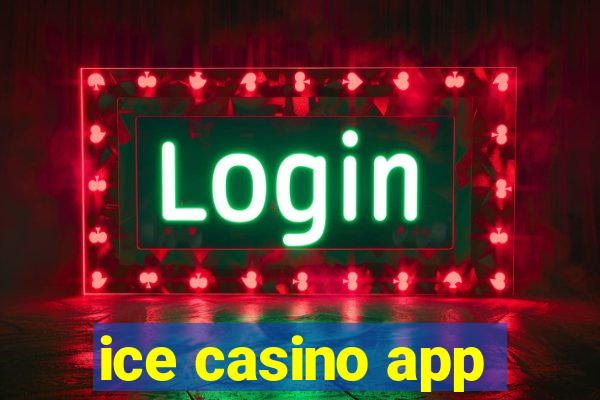 ice casino app